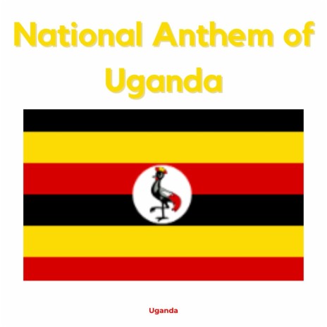 National Anthem of Uganda | Boomplay Music