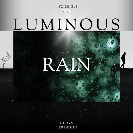 Luminous Rain | Boomplay Music