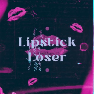 Lipstick Loser