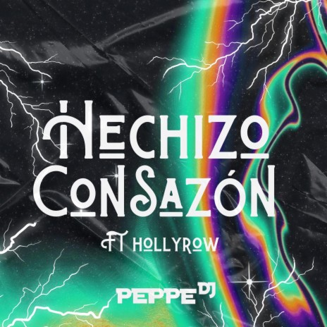Hechizo con Sazón (RKT) ft. Hollyrow | Boomplay Music