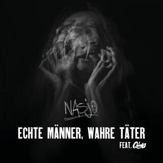 Echte Männer, Wahre Täter