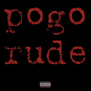 Pogo Rude