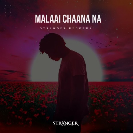 Malaai Chaana Na | Boomplay Music