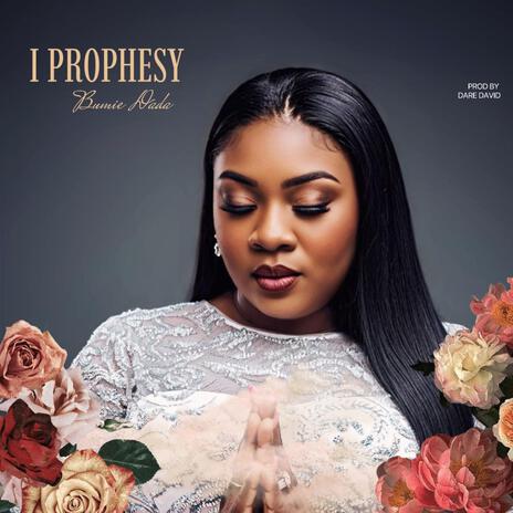 I Prophesy | Boomplay Music