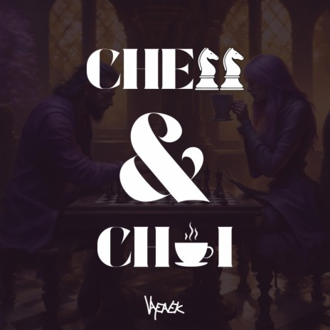 Chess & Chai | Boomplay Music