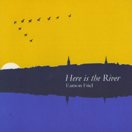 Here Is the River