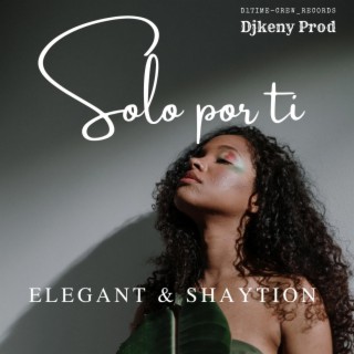 solo por ti ft. shaytion lyrics | Boomplay Music