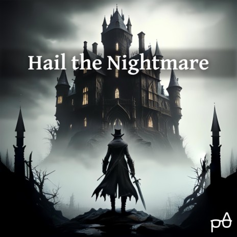 Hail the Nightmare (From Bloodborne)