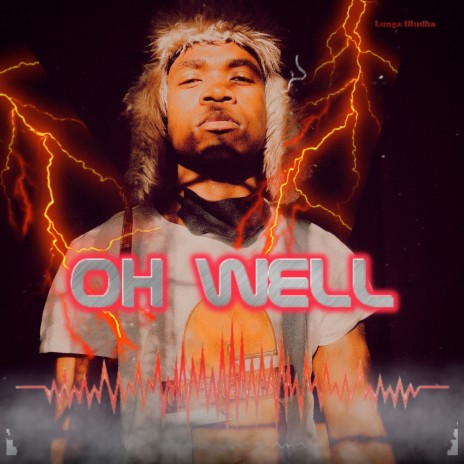 Oh Well | Boomplay Music