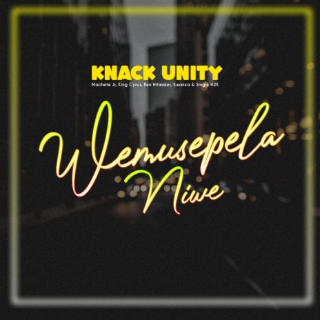 Wemusepela Niwe ft. Knack Unity