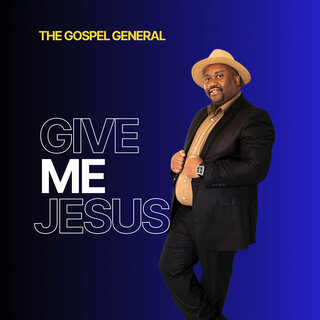 GIVE ME JESUS