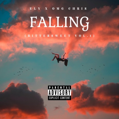 Falling (Bittersweet, Vol. 1) ft. bsh & omg chris | Boomplay Music