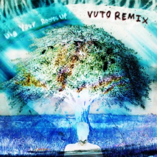 Dig Your Roots Up (Vuto Remix) ft. Vuto lyrics | Boomplay Music