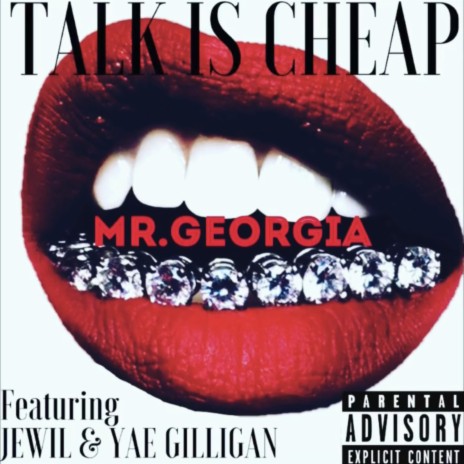 Talk Is Cheap ft. Jewil & Yae Gilligan