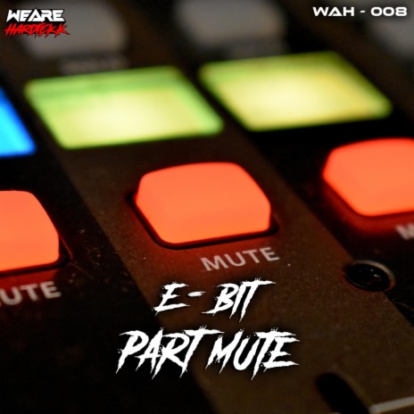 Part Mute | Boomplay Music