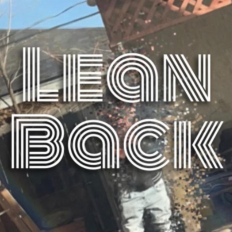 Lean Back | Boomplay Music