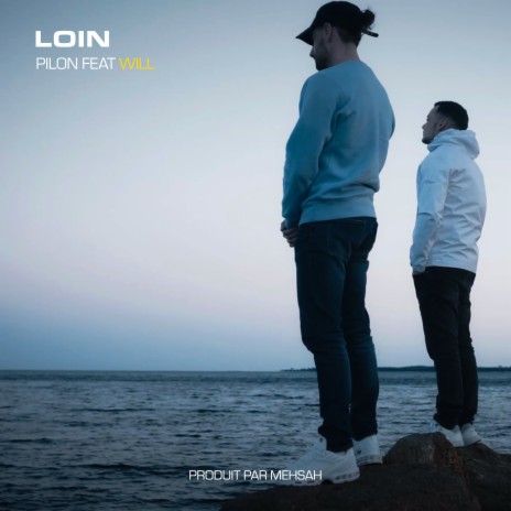 Loin ft. Will (La Chronik) | Boomplay Music