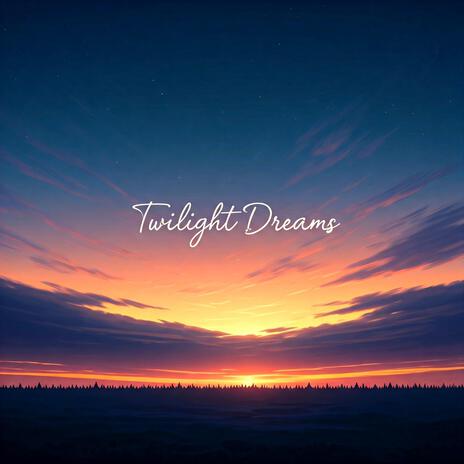 Twilight Dreams (Ambient House) | Boomplay Music