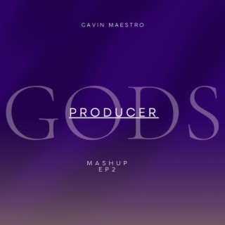 GODS PRODUCER MASHUP EP2