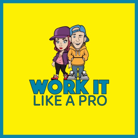 Work It Like a Pro | Boomplay Music