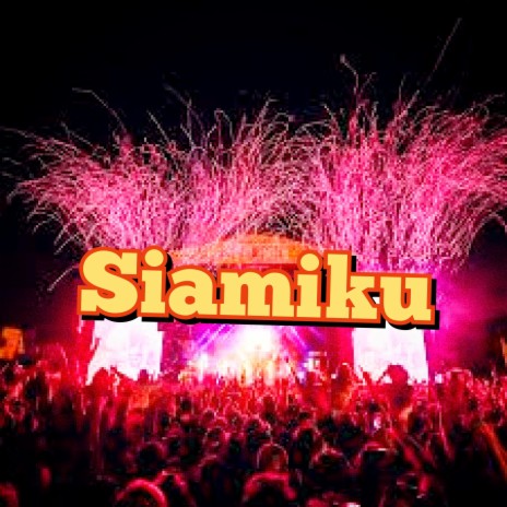 Siamiku | Boomplay Music