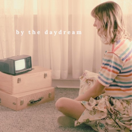 by the daydream | Boomplay Music