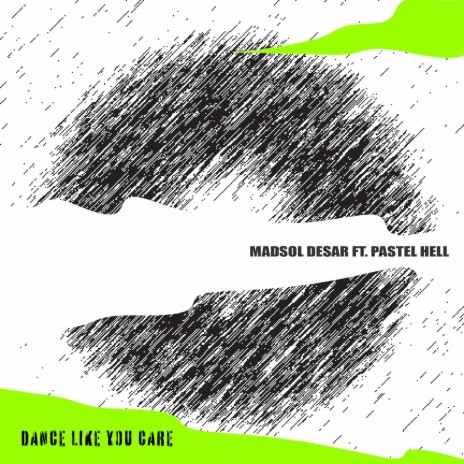 Dance Like You Care (Radio Edit) ft. Pastel Hell