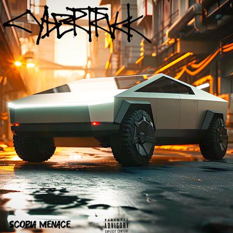 CYBERTRUCK ft. ScOpia Menace | Boomplay Music