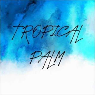 Tropical Palm