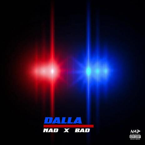 DALLA ft. BAD | Boomplay Music