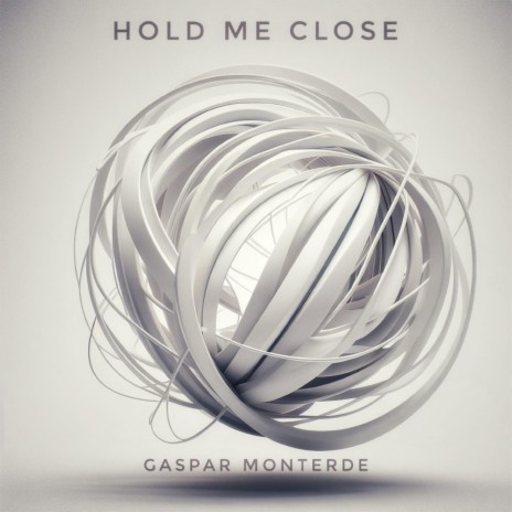 Hold Me Close | Boomplay Music