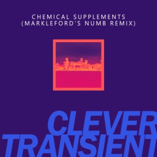 Chemical Supplements (Markleford's Numb Remix)