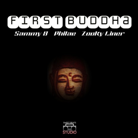 First Buddha ft. Philae & Zooky Liner | Boomplay Music