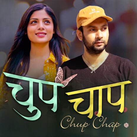 Chup Chap ft. Asmita Adhikari | Boomplay Music