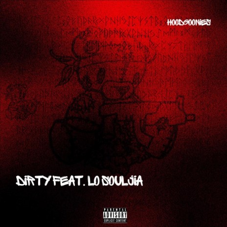 Dirty ft. Lo Souljia