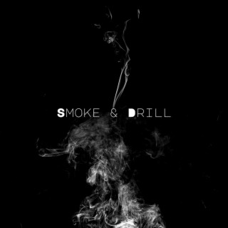 Smoke & Drill