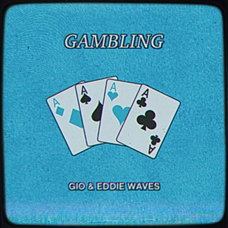 Gambling ft. Eddie Waves | Boomplay Music