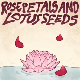 Rose Petals And Lotus Seeds