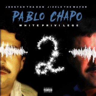White Privilege 2 Pablo Chapo