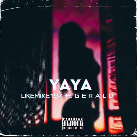 YAYA ft. LikeMike19x | Boomplay Music