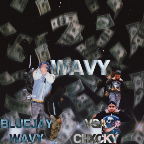 WAVY ft. VSA Chxcky 333 | Boomplay Music
