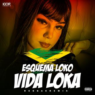 ESQUEMA LOKO vs VIDA LOKA (Reggae Funk Remix)