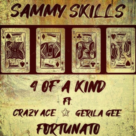 Four Of A Kind ft. Crazy Ace, Gerila Gee & Fortunato | Boomplay Music