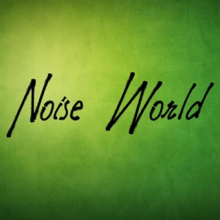 Noise World