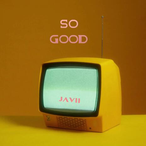 So Good | Boomplay Music