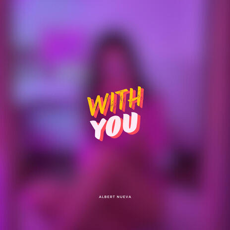 With You | Boomplay Music