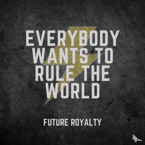 Everybody Wants to Rule the World | Boomplay Music