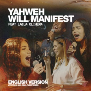 Yahweh Will Manifest (Live From San Juan PR)