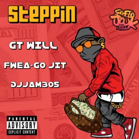 Steppin ft. Fwea-Go Jit & DJJam305 | Boomplay Music