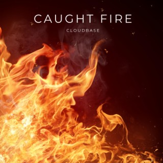 Caught Fire